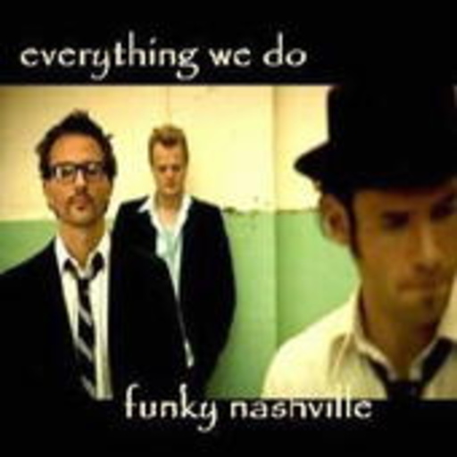 Funky Nashville – Everything We Do