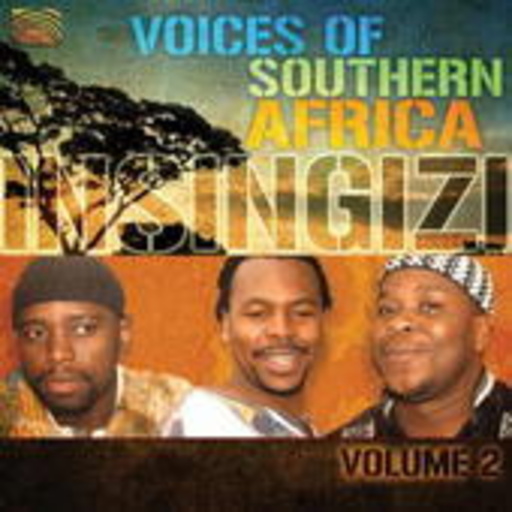 Insingizi – Voices Of Southern Africa Vol. 2