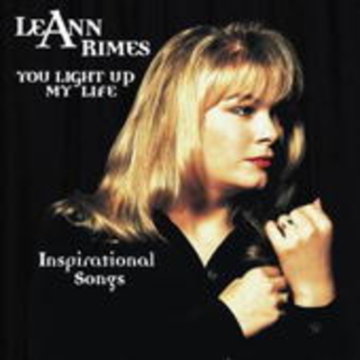 LeAnn Rimes – You Light Up My Life/Inspirational Songs