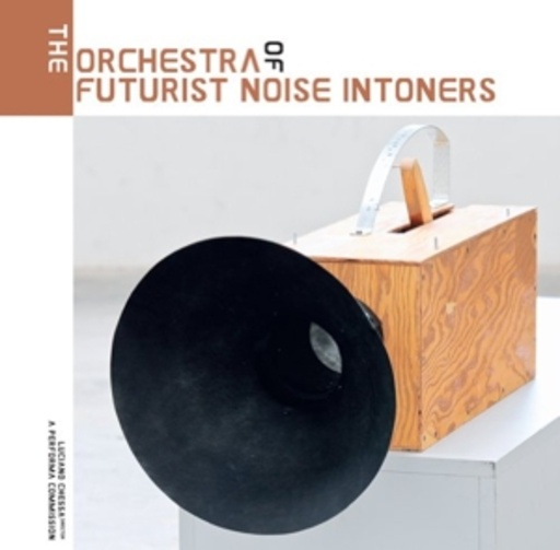 Diverse – The Orchestra Of Futurist Noise Intoners
