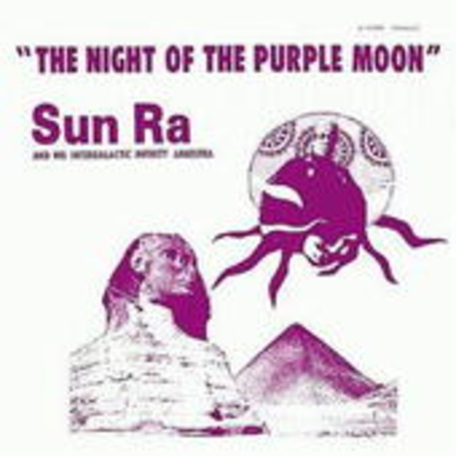 Sun Ra – The Night Of The Purple Moon