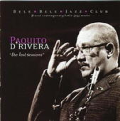 Paquito D'Rivera – The Lost Session