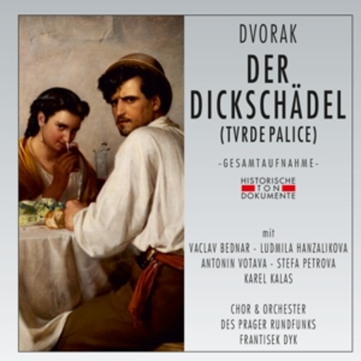 Frantisek Dyk – Der Dickschädel (Tvrde Palice) (GA 1951 aus Prag)