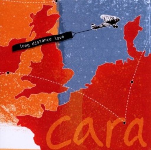Cara – Long Distance Love