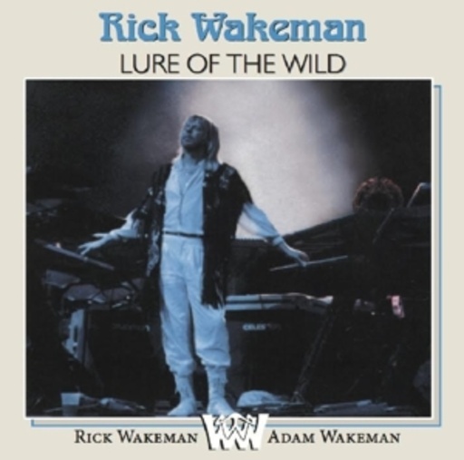 Rick Wakeman – Lure Of The Wild