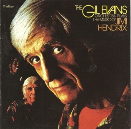 The Gil Evans Orchestra – The Gil Evans Orchestra Plays The Music Of Jimi Hendrix