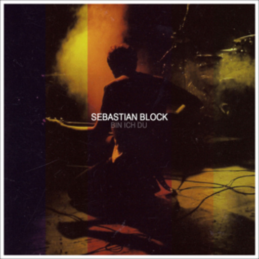 Sebastian Block – Bin ich du
