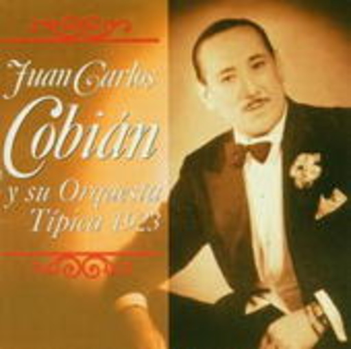 Juan Carlos Cobian Y Su Orquesta Tipica – 1923