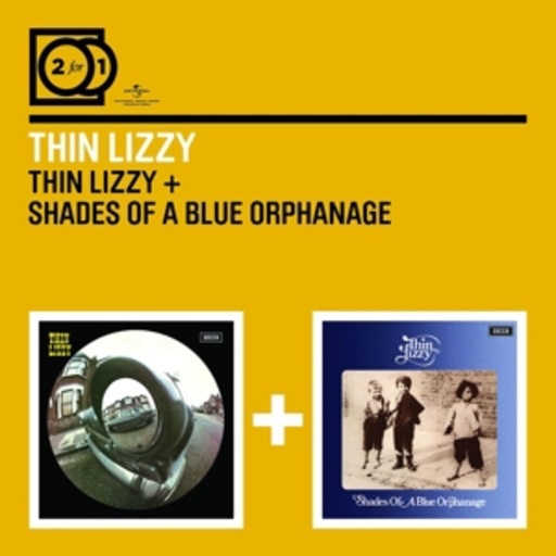 Thin Lizzy – 2 For 1: Thin Lizzy/Shades Of A Blue Orphanage