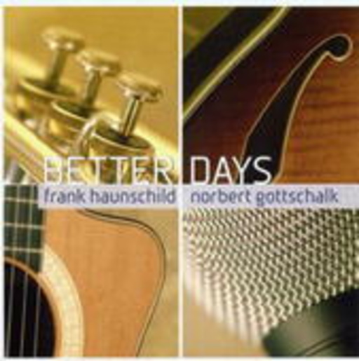 Norbert Gottschalk/Frank Haunschild – Better Days