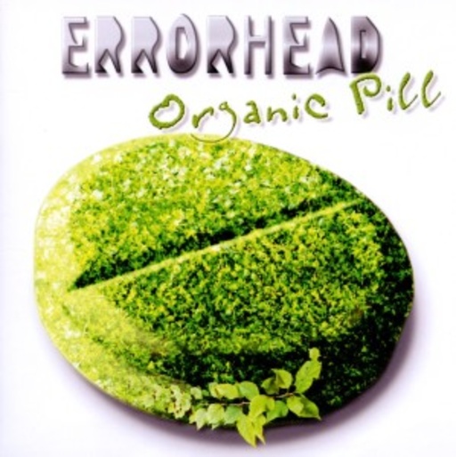 Errorhead – Organic Pill