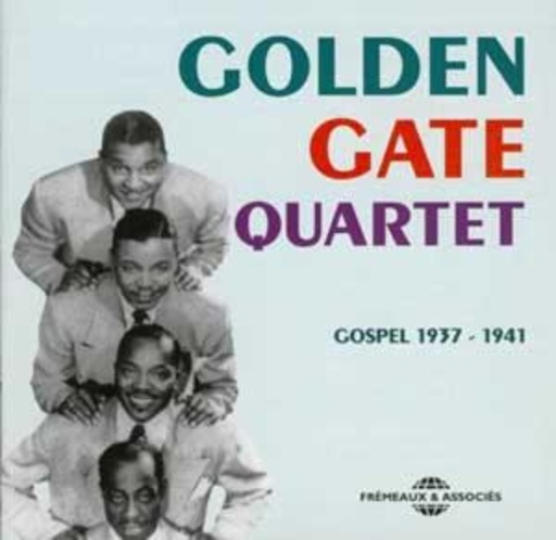 Golden Gate Quartet – Gospel 1937-1941