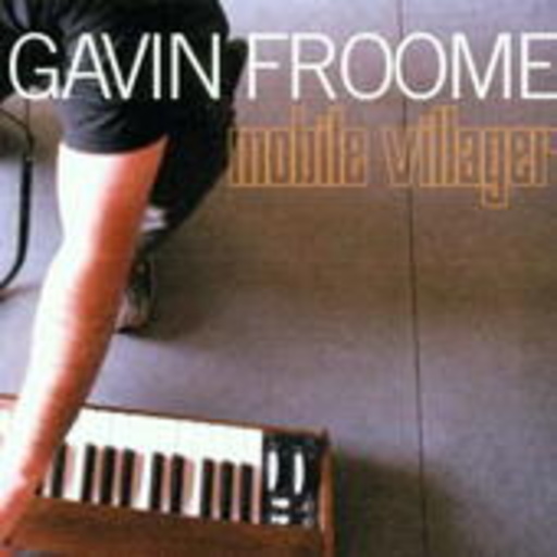 Gavin Froome – Mobile Villager