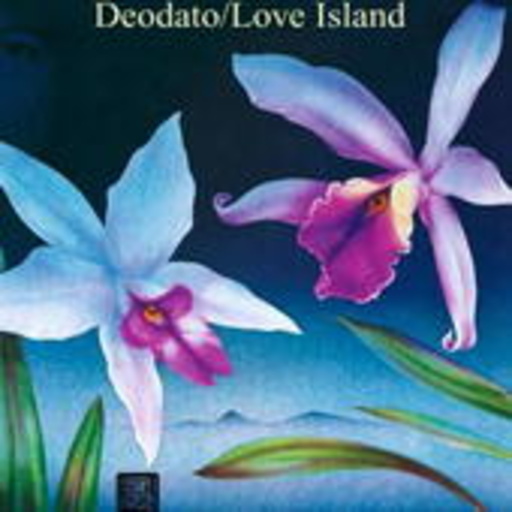 Eumir Deodato – Love Island (Digitally Remastered)