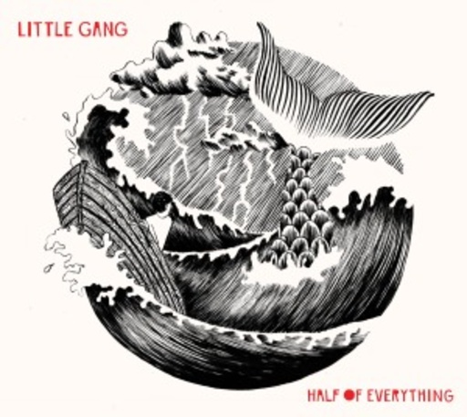 Little Gang – Half Of Everything