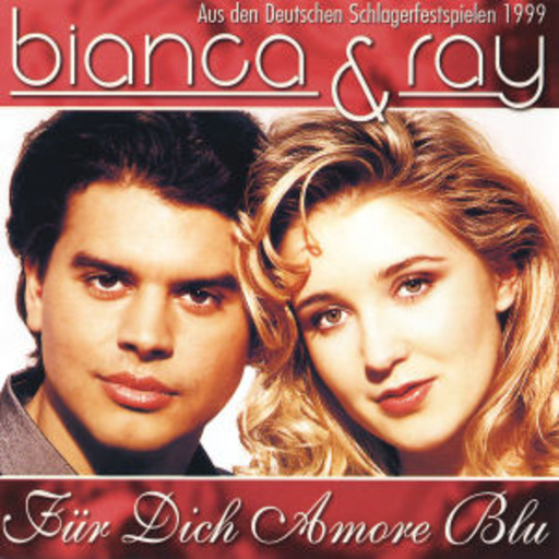 Bianca & Ray – Für Dich Amore Blu