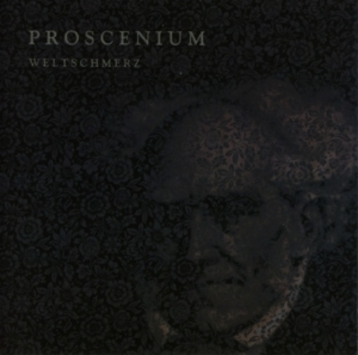 Proscenium – Weltschmerz