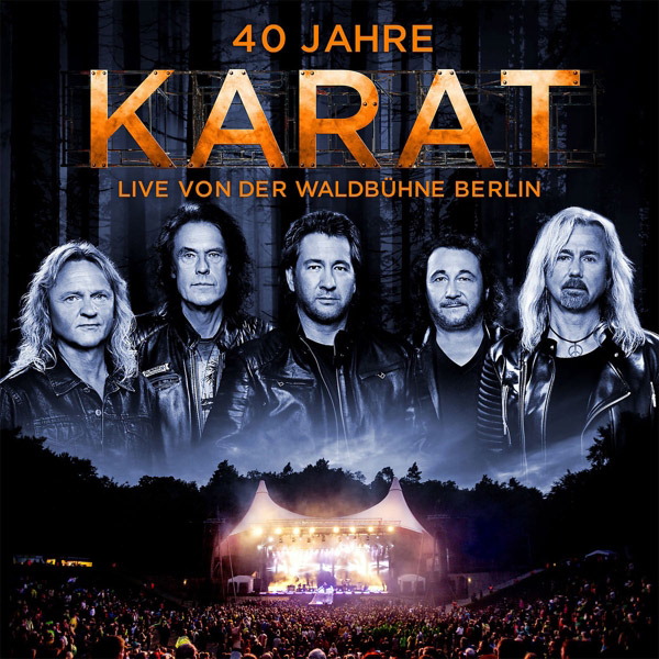 Karat – 40 Jahre - Live von der Waldbühne Berlin