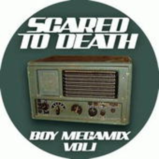 Scared To Death – Boy Megamix Vol. 1