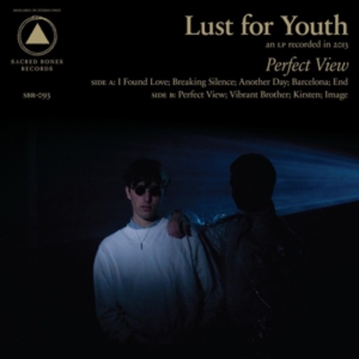 Lust For Youth – Perfect View