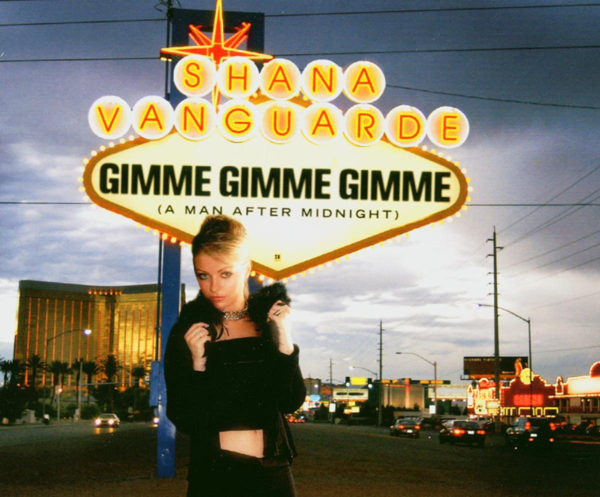 Shana Vanguarde – Gimme Gimme Gimme