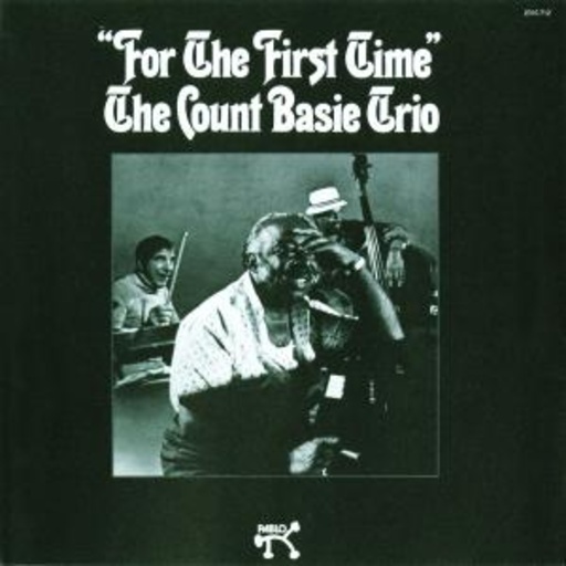 Count Basie Trio – For The First Time