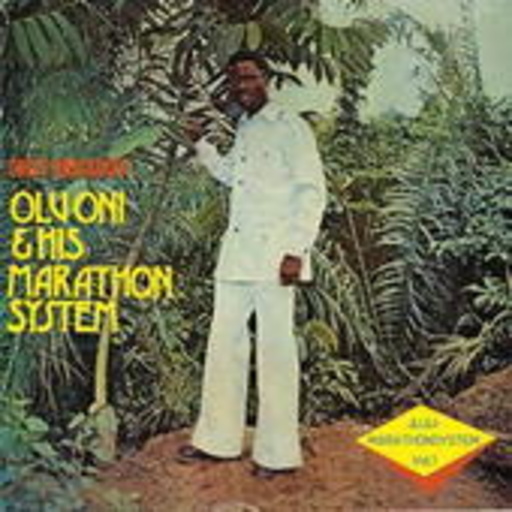 Chief Brigadier Olu Oni & His Marathon System – Juju Marathon System Vol. 1