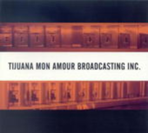 Tijuana Mon Amour Broadcasting Inc. – Tijuana Mon Amour Broadcasting Inc.