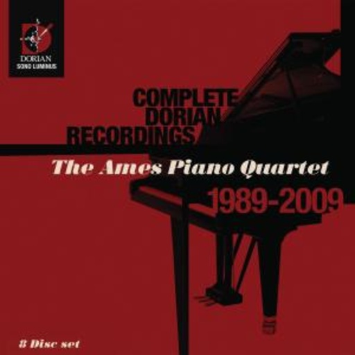 The Ames Piano Quartet – Complete Dorian Recordings 1989-2009