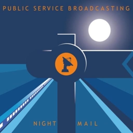 Public Service Broadcasting – Night Mail