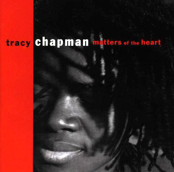 Tracy Chapman – Matters Of The Heart