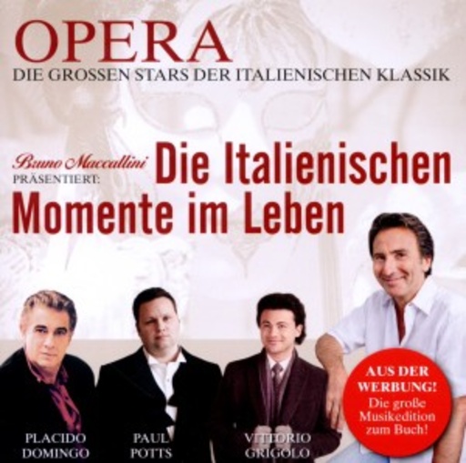 Diverse – Opera - Die italienischen Momente im Leben - Bruno Maccallini präsentiert