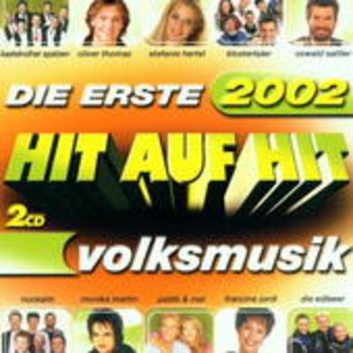 Diverse – Hit auf Hit - Die Erste 2002 - Volksmusik