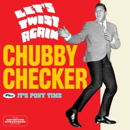 Chubby Checker – Let's Twist Again/It's Pony Time