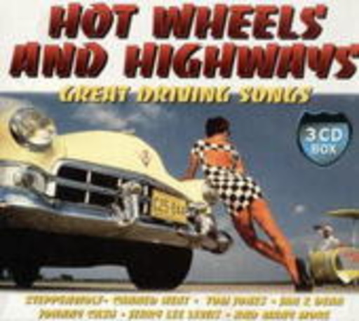 Diverse – Hot Wheels And Highways: Great Driving Songs