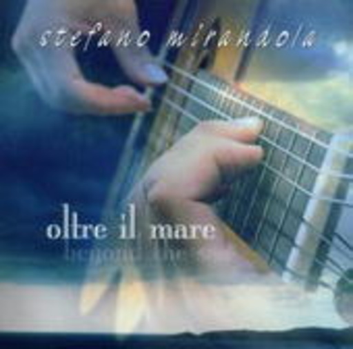 Stefano Mirandola – Oltre Il Mare/Beyond The Sea