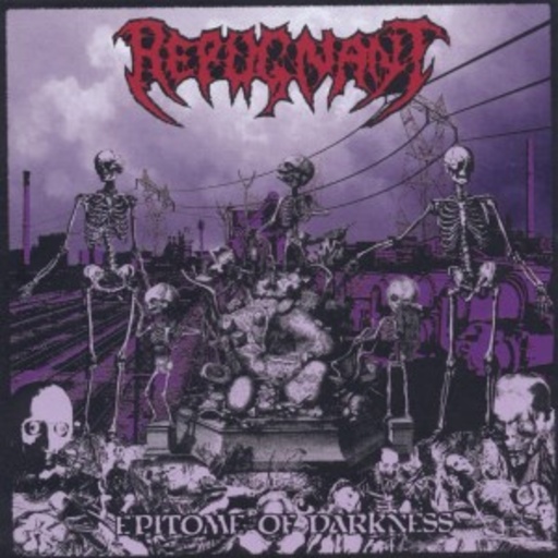 Repugnant – Epitome Of Darkness