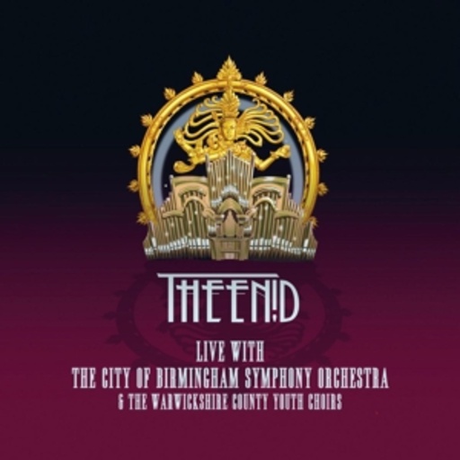 The Enid – Live With The City Of Birmingham Symphony Orchestra & the Warwickshire Choirs