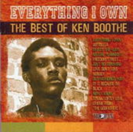 Ken Boothe – Everything I Own - The Best Of Ken Boothe