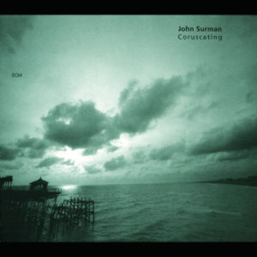 John Surman – Coruscating
