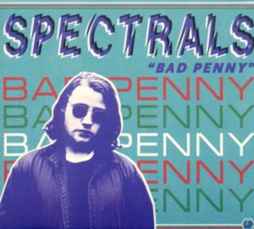 Spectrals – Bad Penny