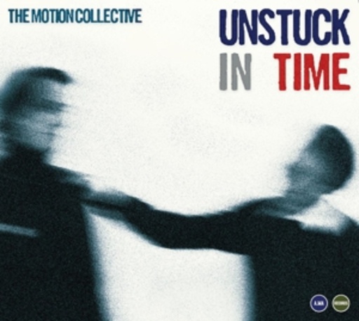 The Motion Collective – Unstuck In Time