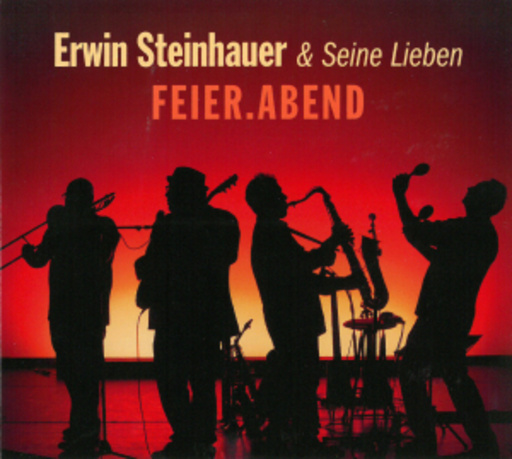 Erwin Steinhauer & seine Lieben – Feier.Abend