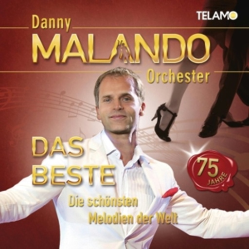 Danny Malando Orchester – Das Beste - Die schönsten Melodien der Welt