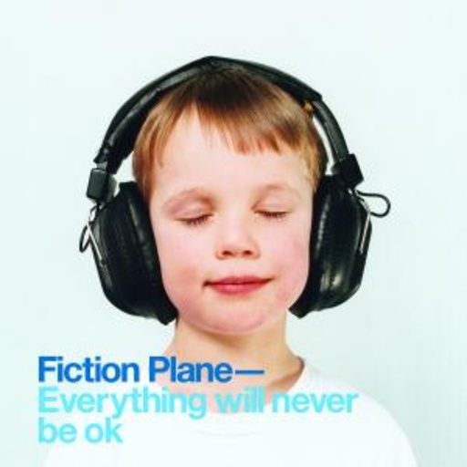 Fiction Plane – Everything Will Never Be Ok