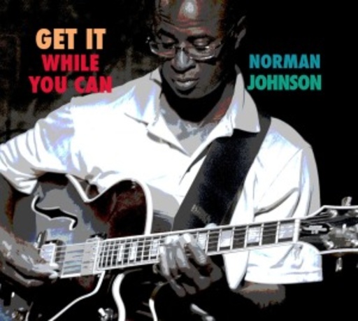 Norman Johnson – Get It While You Can