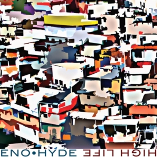 Eno * Hyde – High Life