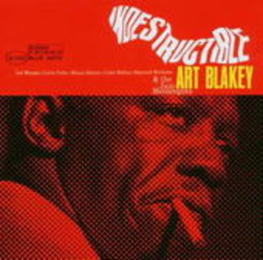 Art Blakey – Indestructable