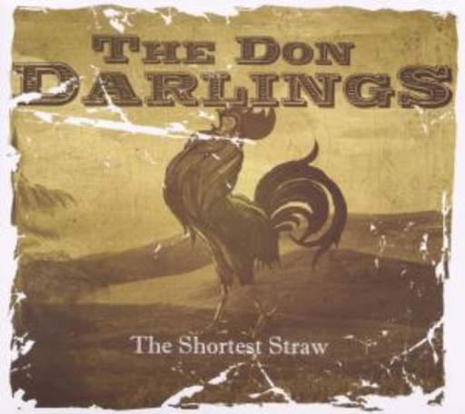The Don Darlings – The Shortest Straw
