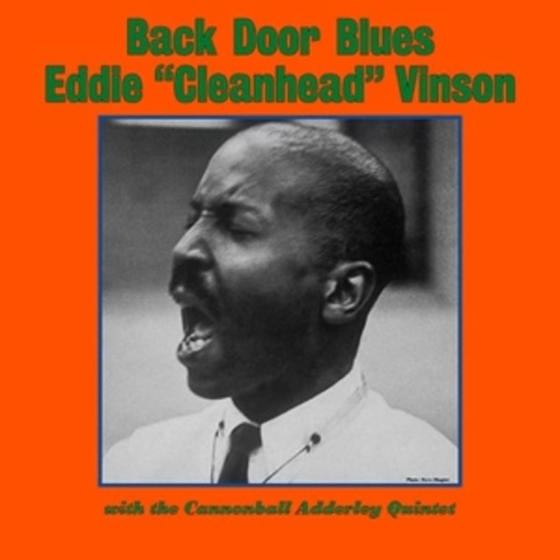 Eddie "Cleanhead" Vision – Back Door Blues With The Cannonball Adderley Quintet